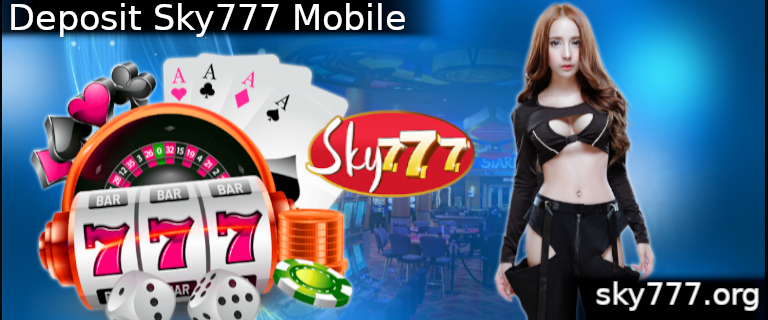 Deposit Sky777 Mobile